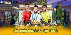 Giới thiệu nền tảng cá cược bóng đá TK88