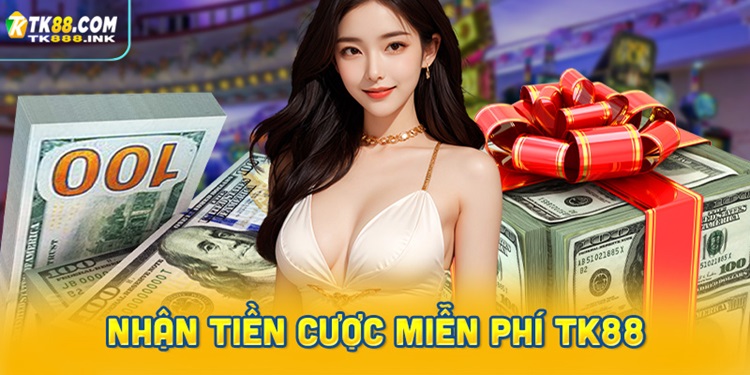 Nhận tiền cược miễn phí TK88 qua những kênh nào?