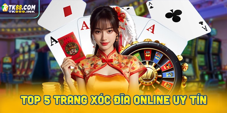 Top 5 trang xóc đĩa online uy tín