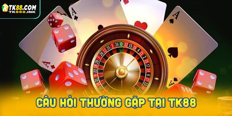 cau hoi thuong gap TK88